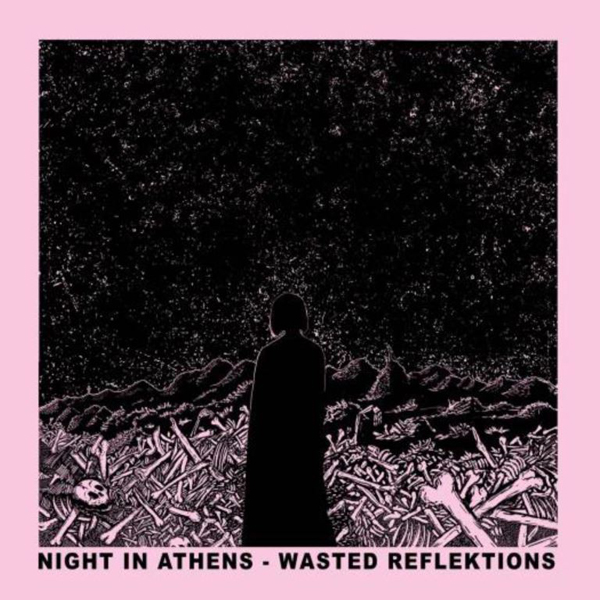 Night in Athens – WASTED REFLEKTIONS CD