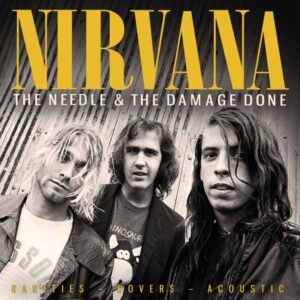 Nirvana - THE NEEDLE & THE DAMAGE DONE CD