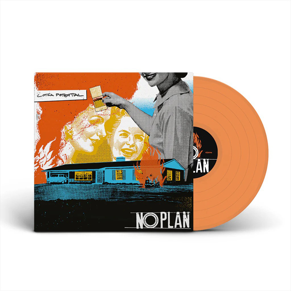 NO PLAN – LOTSA POTENTIAL (ORANGE VINYL) Vinyl LP