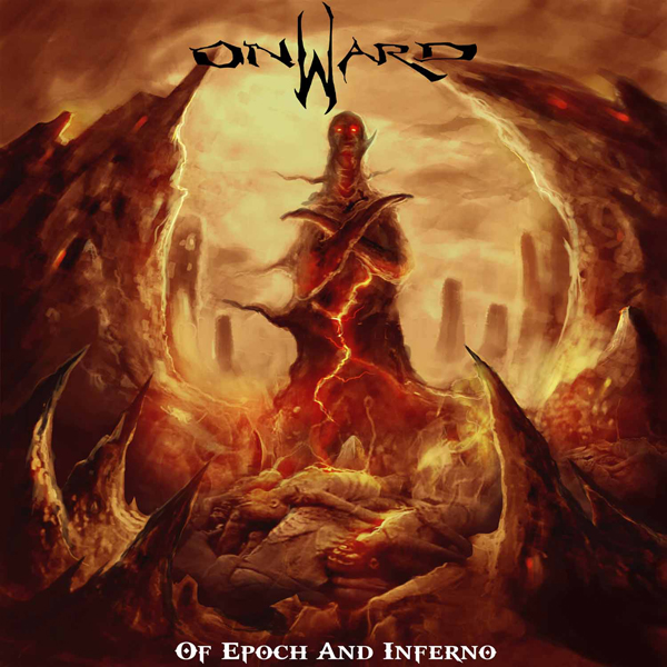 Onward – OF EPOCH AND INFERNO CD