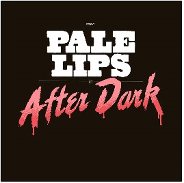 Pale Lips – AFTER DARK CD