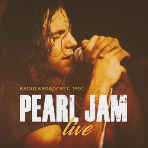 Pearl Jam - LIVE - RADIO BROADCAST CD