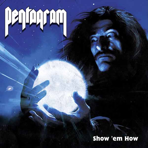 Pentagram – SHOW ‘EM HOW Compact Disc Digi