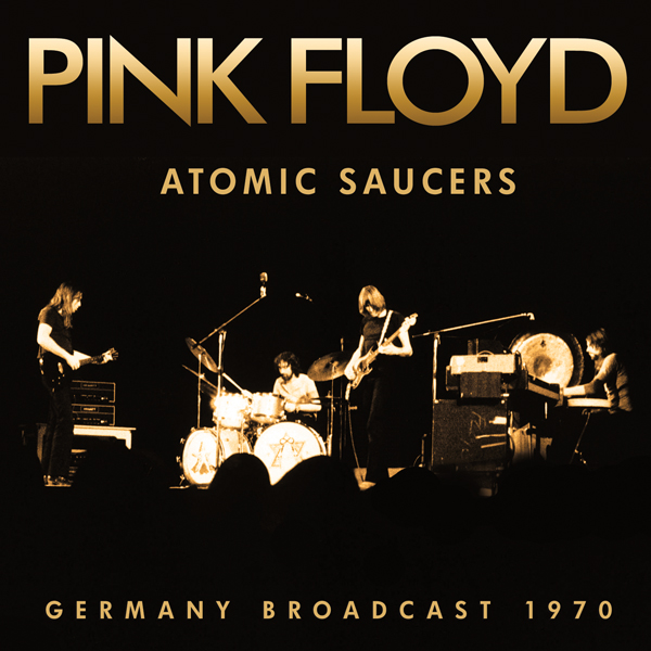 Pink Floyd – ATOMIC SAUCERS CD