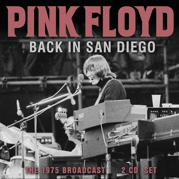 Pink Floyd – BACK IN SAN DIEGO (2CD) Compact Disc Double