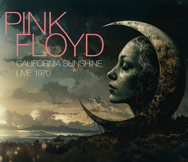Pink Floyd – CALIFORNIA SUNSHINE – LIVE 1970 (2CD) Compact Disc Double