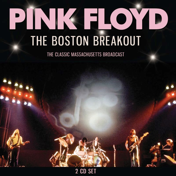 Pink Floyd – THE BOSTON BREAKOUT (2CD) Compact Disc Double