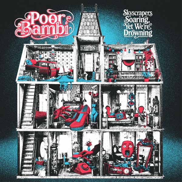 Poor Bambi – SKYSCRAPERS SOARING, YET WE’RE DROWNING Vinyl LP