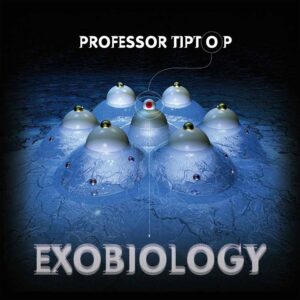 Professor Tip Top - EXOBIOLOGY (+CD) Vinyl LP