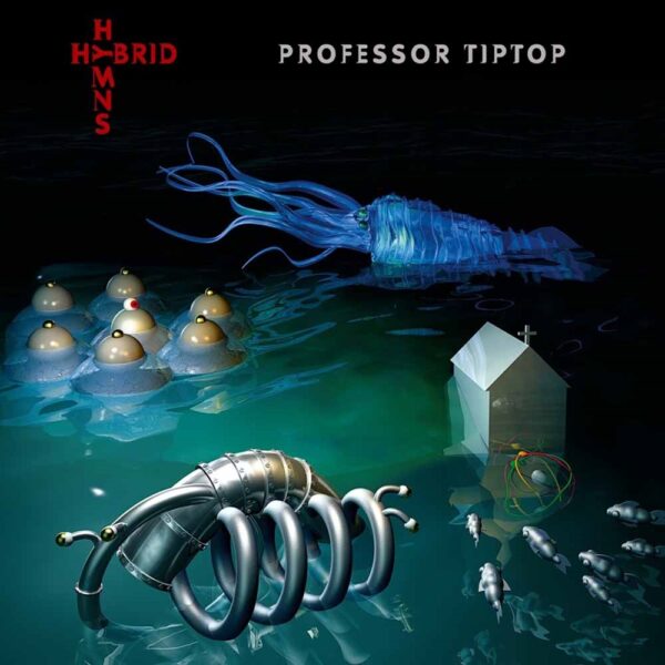 Professor Tip Top - HYBRID HYMNS CD
