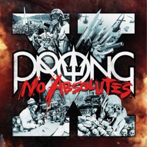 Prong - X - NO ABSOLUTES Compact Disc Digi