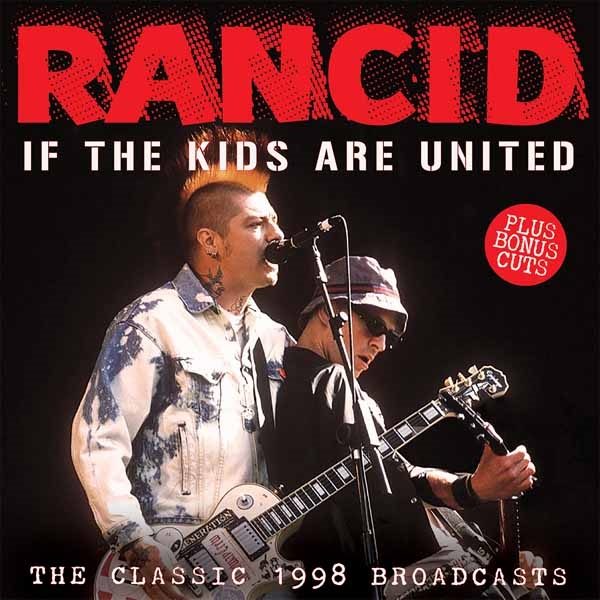 Rancid – IF THE KIDS ARE UNITED CD