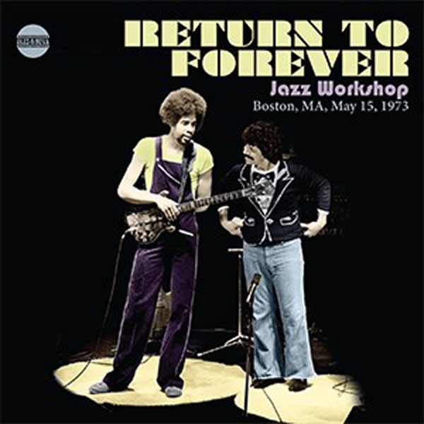 Return To Forever – JAZZ WORKSHOP, BOSTON, MA, MAY 15,1973 CD