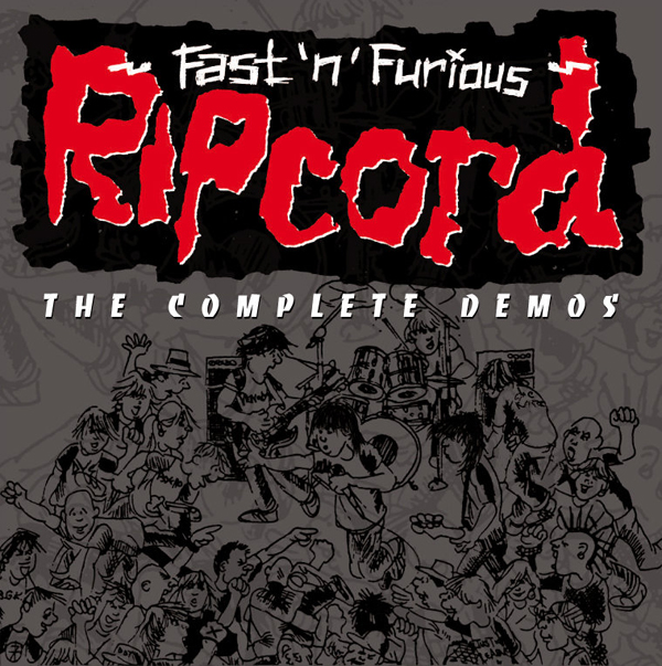 Ripcord – FAST’N’FURIOUS – THE COMPLETE DEMOS CD
