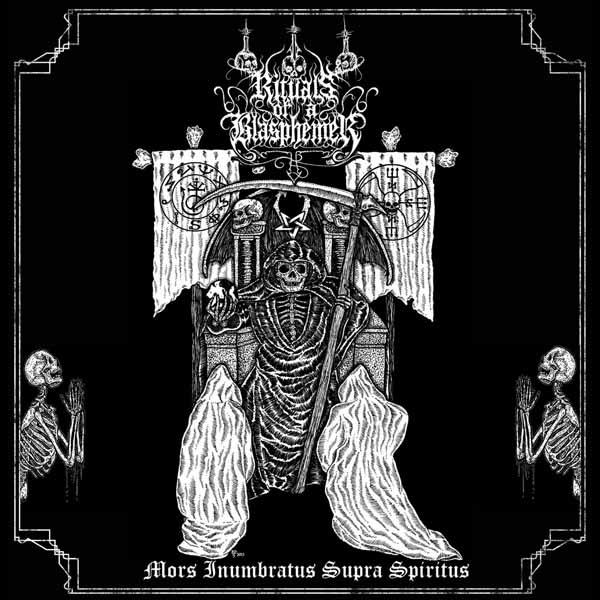 Rituals of A Blasphemer – MORS INUMBRATUS SUPRA SPIRITUS CD