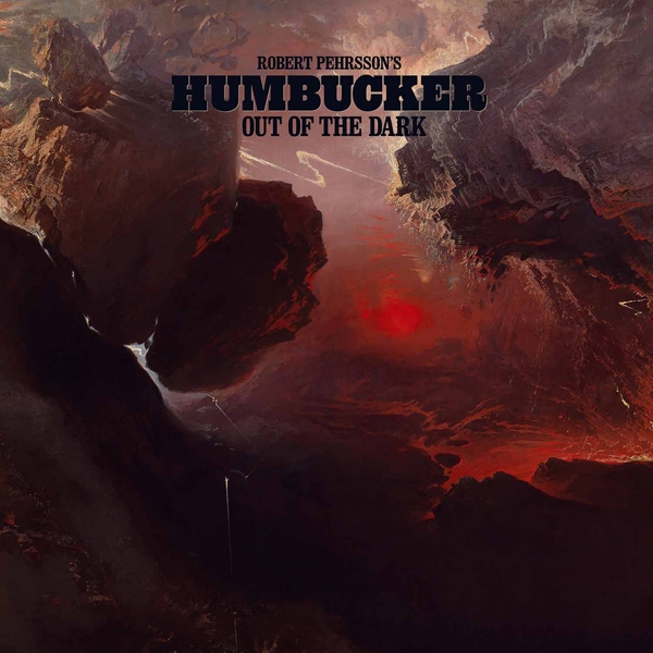 Robert Pehrsson’s Humbucker – OUT OF THE DARK CD
