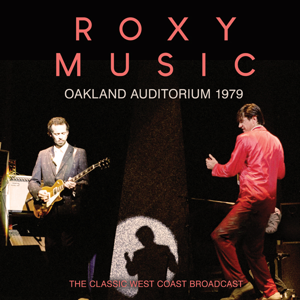 Roxy Music – OAKLAND AUDITORIUM 1979 CD