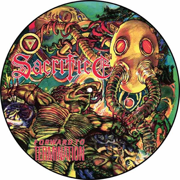 Sacrifice – FORWARD TO TERMINATON (PICTURE DISC) Vinyl LP