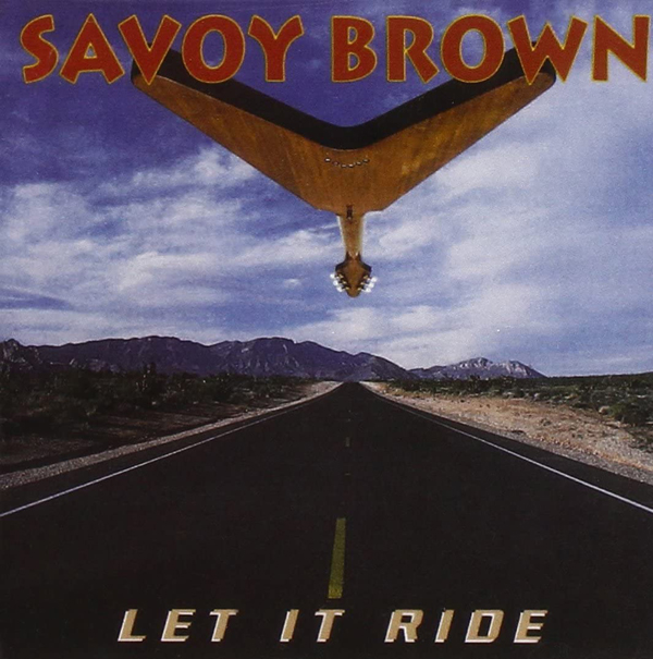 Savoy Brown – LET IT RIDE CD