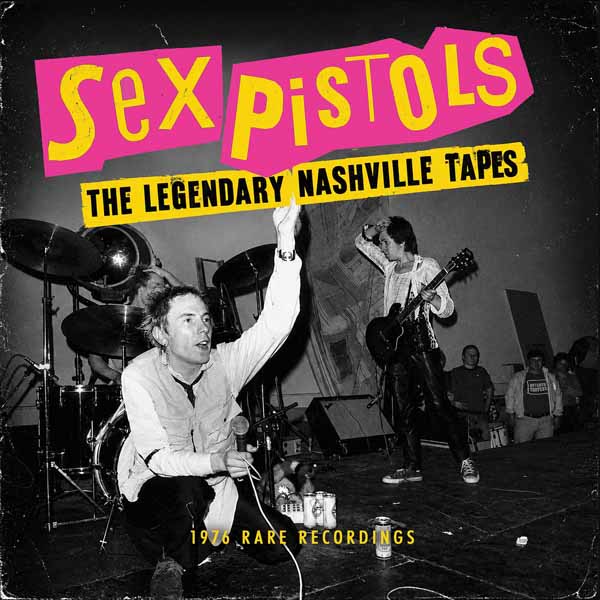 Sex Pistols – THE LEGENDARY NASHVILLE TAPES CD