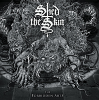 Shed the Skin – THE FORBIDDEN ARTS CD