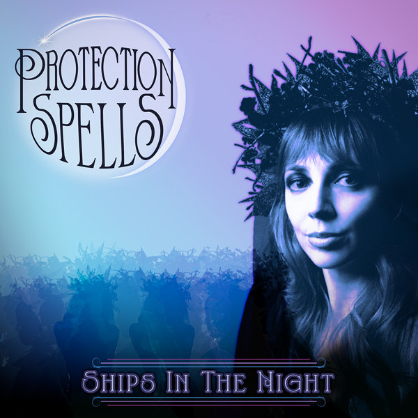 SHIPS IN THE NIGHT – PROTECTION SPELLS CD
