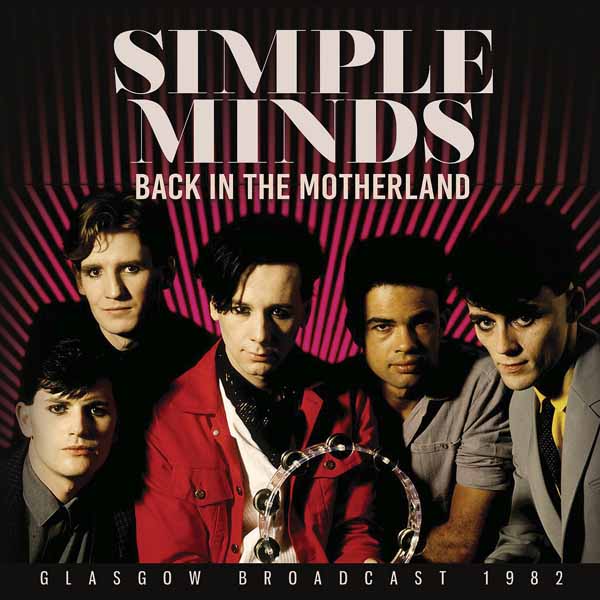 Simple Minds – BACK IN THE MOTHERLAND CD