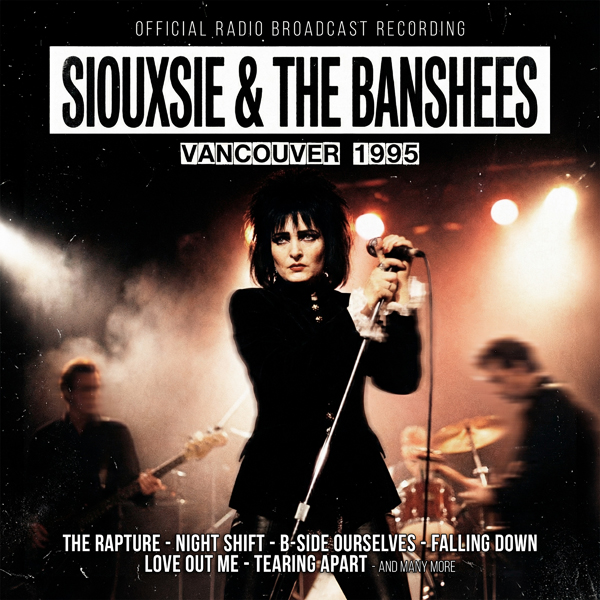 Siouxsie & the Banshees – VANCOUVER 1995 CD