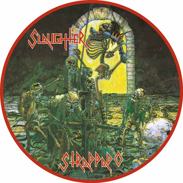 Slaughter – STRAPPADO (PICTURE DISC) Vinyl 12″ Picture Disc