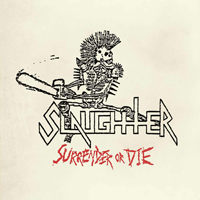 Slaughter – SURRENDER OR DIE (LTD.SLIPCASE) CD