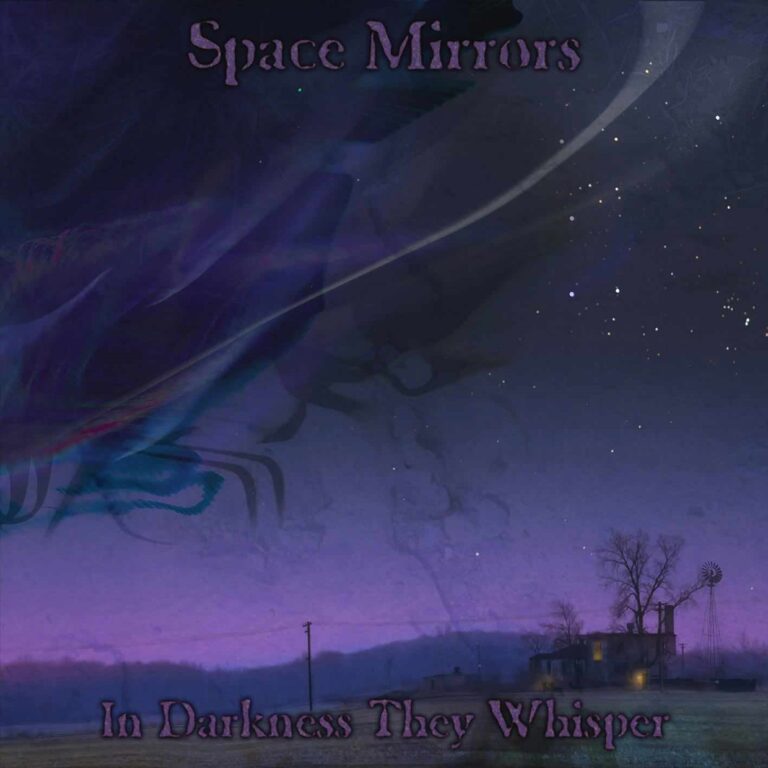 Space Mirrors – IN DARKNESS THEY WHISPER CD