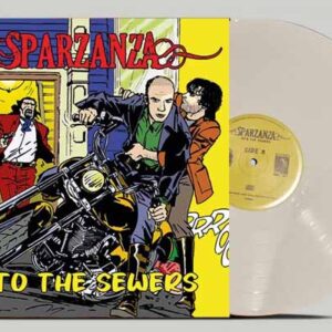 Sparzanza - INTO THE SEWERS (WHITE VINYL) Vinyl LP