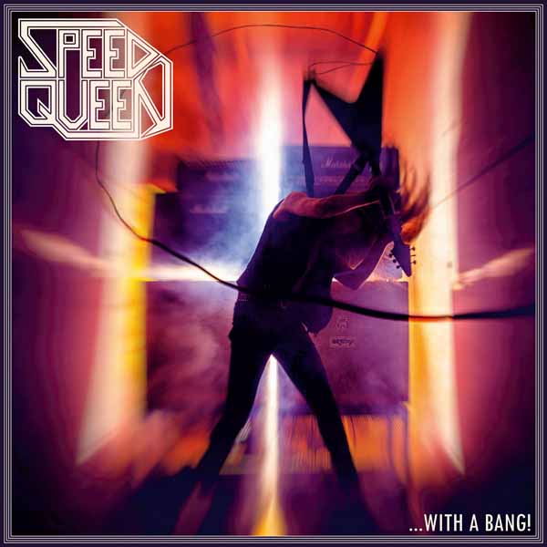 Speed Queen – … WITH A BANG! CD
