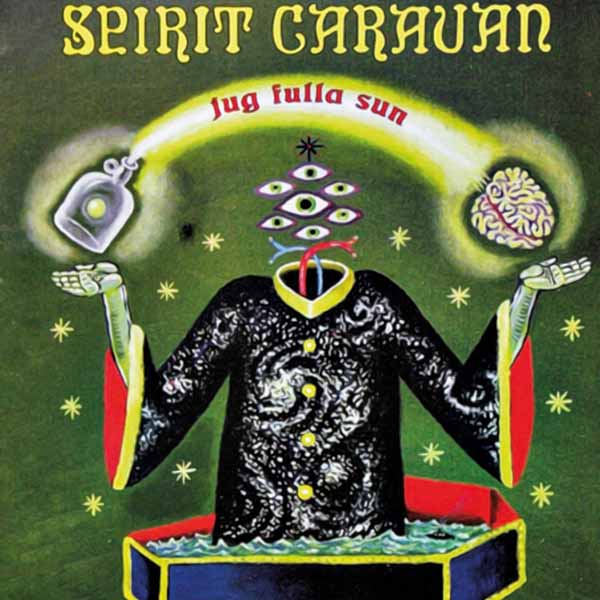 SPIRIT CARAVAN – JUG FULLA SUN Compact Disc Digi