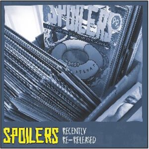 Spoilers - RECENTLY RE-RELEASED CD