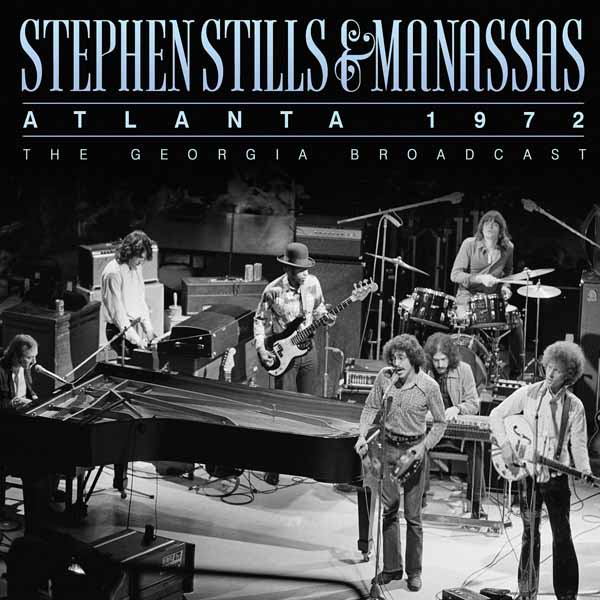 Stephen Stills & Manassas – ATLANTA 1972 CD