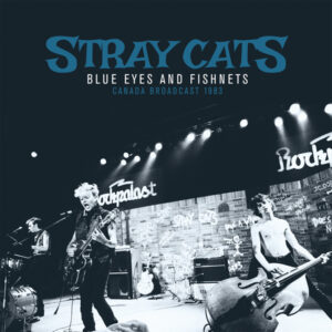 Stray Cats - BLUE EYES & FISHNETS (2LP) Vinyl Double Album
