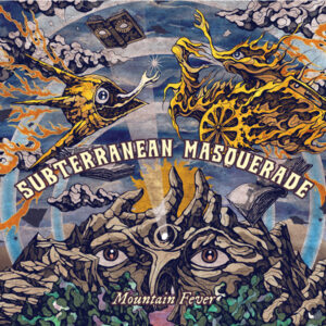 Subterranean Masquerade - MOUNTAIN FEVER CD