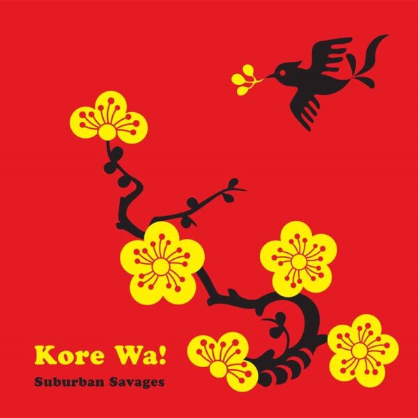 Suburban Savages - KORE WA! CD