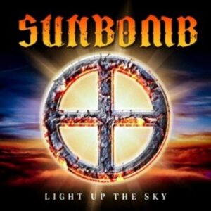 Sunbomb - LIGHT UP THE SKY Vinyl LP