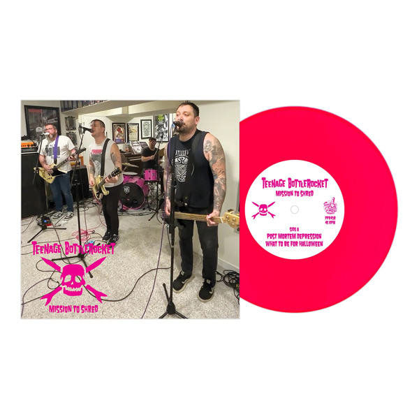 Teenage Bottlerocket – MISSION TO SHRED (NEON PINK VINYL) 7″ Vinyl