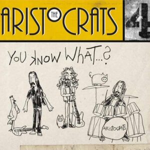 The Aristocrats - YOU KNOW WHAT...? (CD+DVD) Compact Disc Double