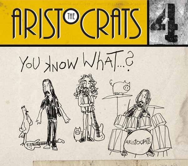 The Aristocrats – YOU KNOW WHAT…? (CD+DVD) Compact Disc Double