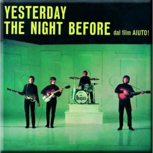 The Beatles Yesterday/The Night Before Fridge Magnet