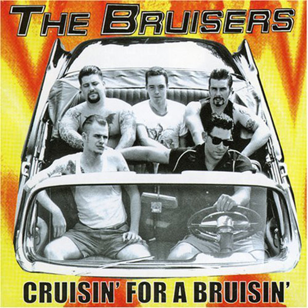 The Bruisers – CRUISIN FOR A BRUISIN Vinyl LP