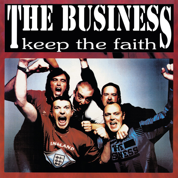 The Business – KEEP THE FAITH Vinyl LP