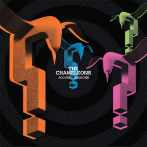 The Chameleons - ACOUSTIC SESSIONS (2CD) Compact Disc Double