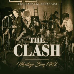The Clash - MONTEGO BAY 1982 CD
