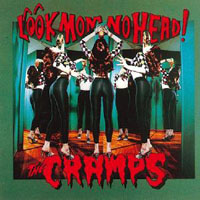 The Cramps - LOOK MOM NO HEAD! CD
