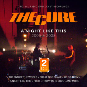 The Cure - A NIGHT LIKE THIS / 2005 & 2008 (2CD) Compact Disc Double